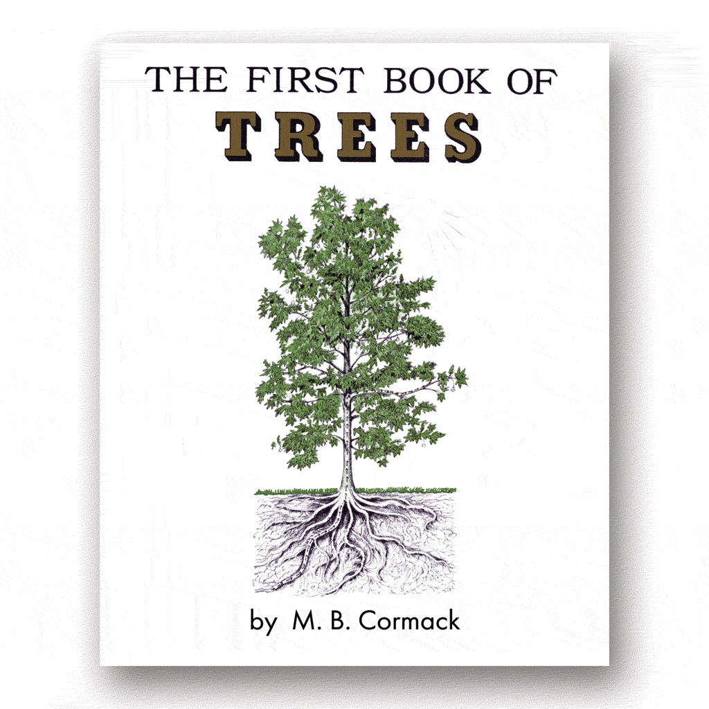 The First Book of Trees by M.B. Cormack | Living Book Press